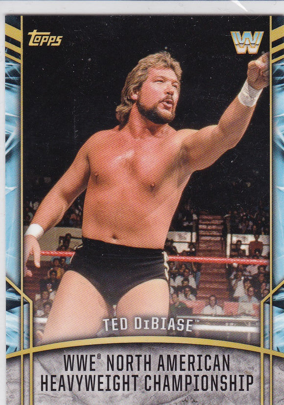 2017 Topps WWE Legends Retired Titles card 11 Ted DiBiase - WWE NA Heavyweight Championship