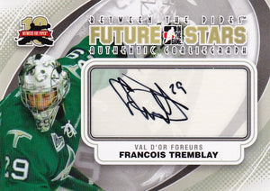 Francois Tremblay 2011-12 Between The Pipes Autograph card A-FT