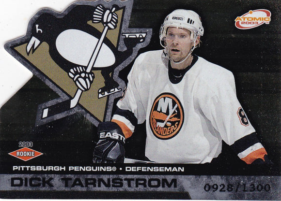 Dick Tarnstrom 2002-03 Pacific Atomic Rookie card #123 #d 0928/1300
