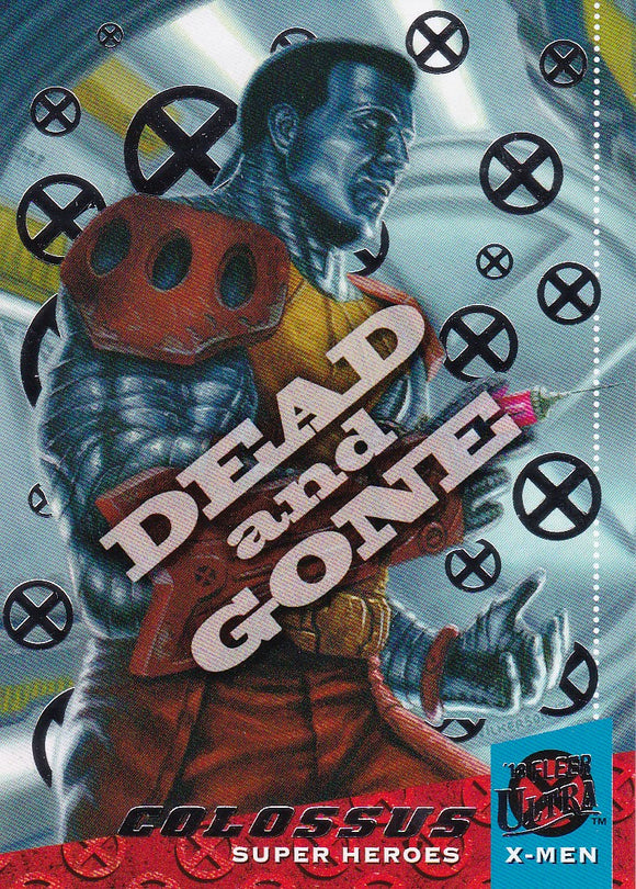 2018 Fleer Ultra X-Men Dead and Gone Silver Foil card #DG10 Colossus