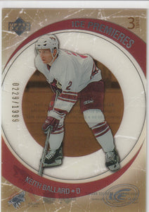 Keith Ballard 2005-06 Upper Deck Ice Premieres Rookie #140 #d 0229/1999