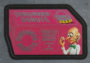 2010 Topps Wacky Packages Foil Sticker F1 Shrunken Donuts
